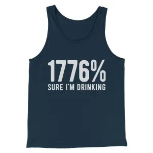 1776% Sure I'm Drinking Men/Unisex Tank Top