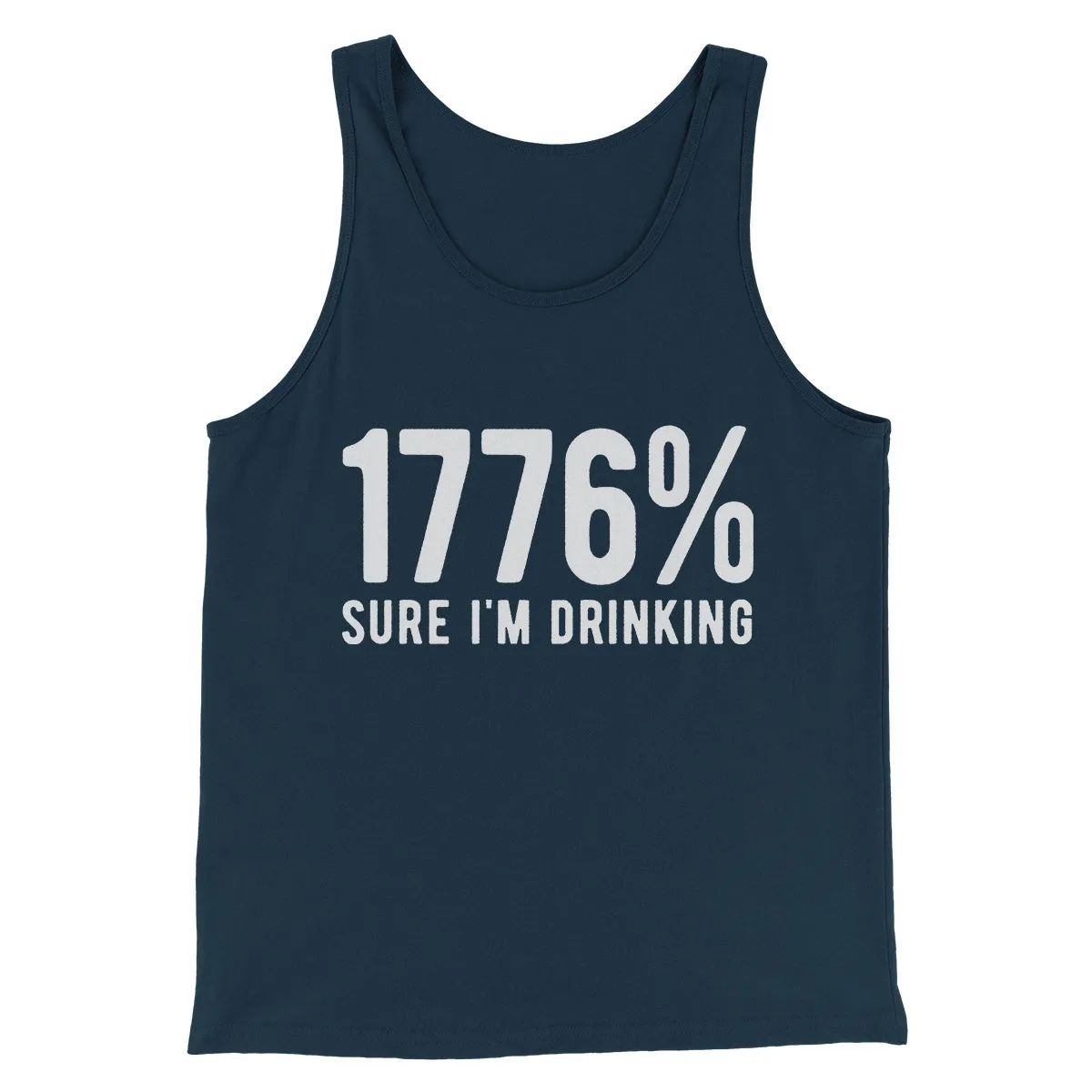 1776% Sure I'm Drinking Men/Unisex Tank Top
