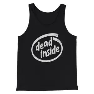 Dead Inside Men/Unisex Tank Top