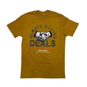 Outrank Always Making Deals Antique Gold Tee