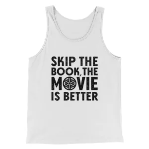 Skip The Book Funny Movie Men/Unisex Tank Top