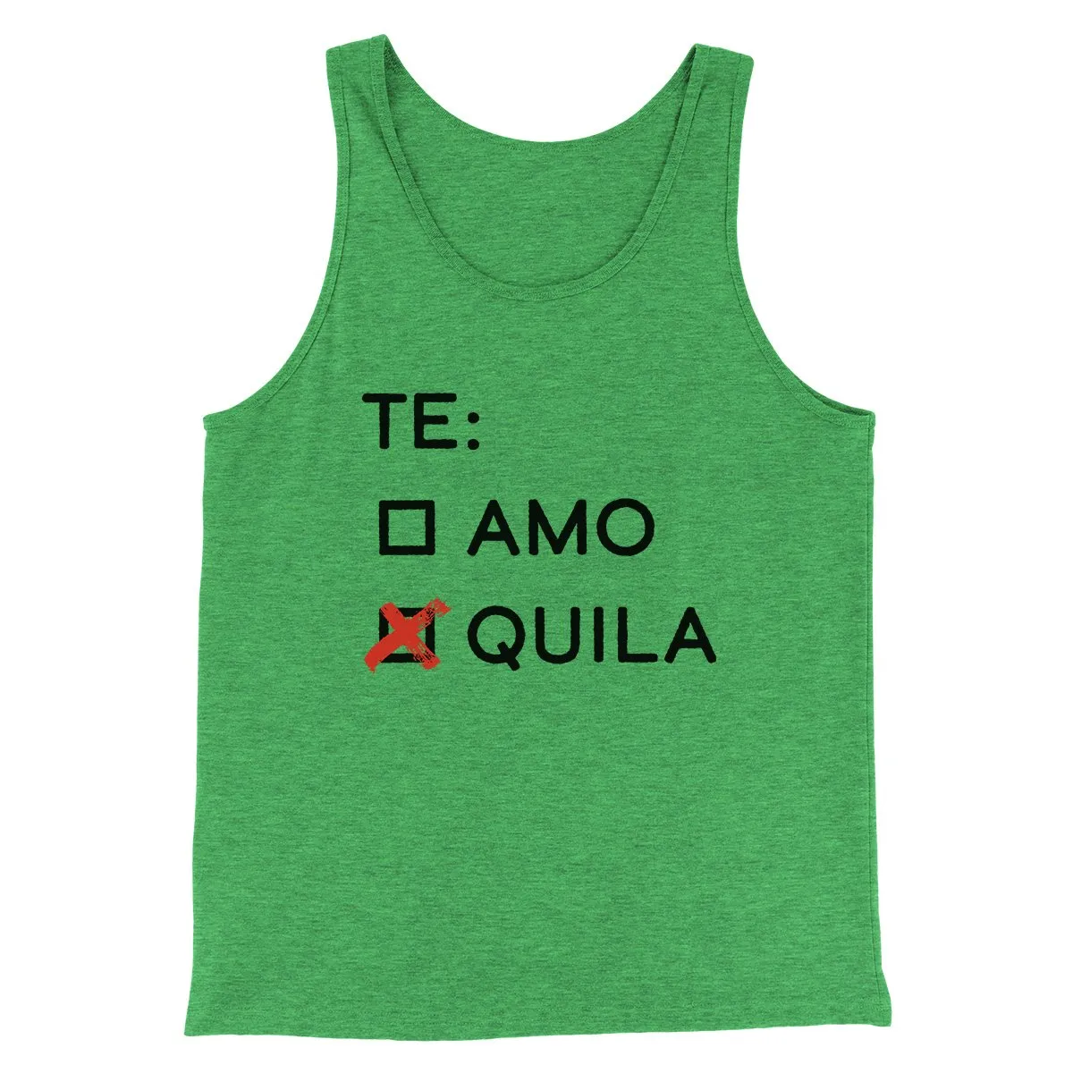 Te Amo or Tequila Men/Unisex Tank